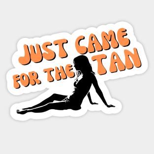 Just came for the Tan - Beach Sticker